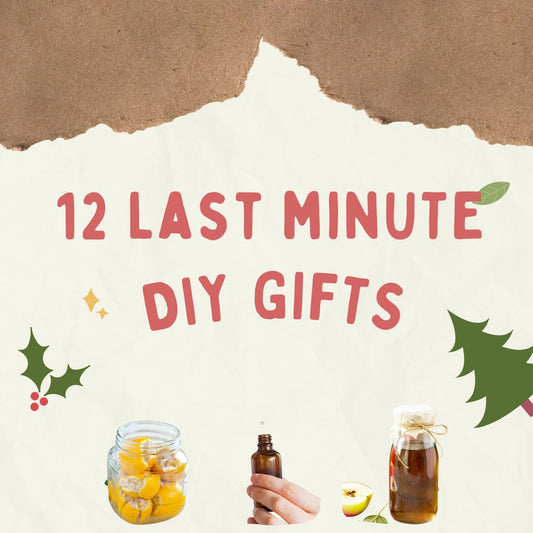 12 Last Minute D.I.Y Gift Ideas - Zero Waste Cartel